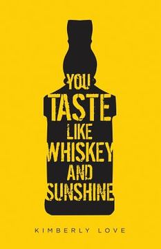 portada You Taste Like Whiskey and Sunshine (en Inglés)