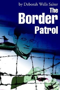 portada the border patrol (en Inglés)