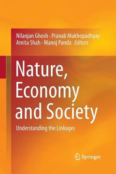 portada Nature, Economy and Society: Understanding the Linkages (en Inglés)