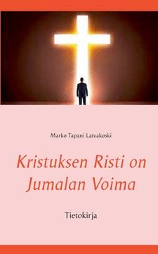 portada Kristuksen Risti on Jumalan Voima: Tietokirja (en Finlandés)