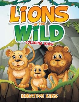 portada Lions in the Wild Coloring Book (en Inglés)