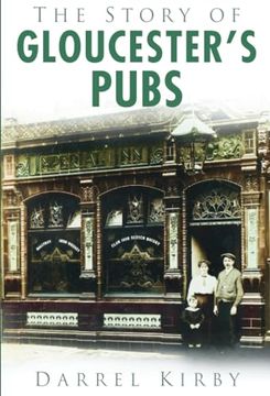 portada The Story of Gloucester's Pubs (en Inglés)