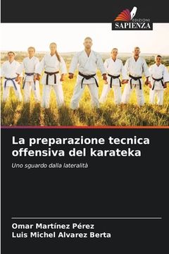 portada La preparazione tecnica offensiva del karateka (in Italian)