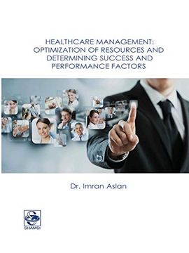portada Healthcare Management: Optimization of Resources and Determining Success and Performance Factors (en Inglés)