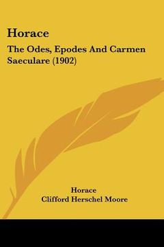 portada horace: the odes, epodes and carmen saeculare (1902) (en Inglés)