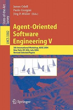 portada agent-oriented software engineering v: 5th international workshop, aose 2004, new york, ny, usa, july 2004, revised selected papers (en Inglés)