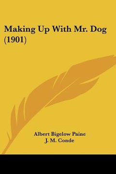 portada making up with mr. dog (1901) (en Inglés)