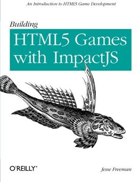 portada Building Html5 Games With Impactjs: An Introduction on Html5 Game Development (en Inglés)