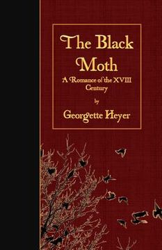 portada The Black Moth: A Romance of the XVIII Century (en Inglés)