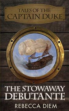 portada The Stowaway Debutante (Tales of the Captain Duke) (Volume 1) (en Inglés)
