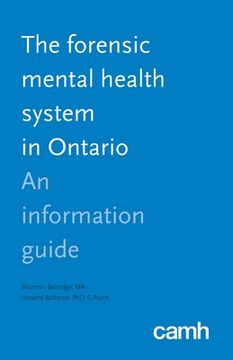 portada The Forensic Mental Health System in Ontario: An Information Guide (en Inglés)