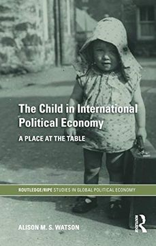 portada The Child in International Political Economy (Ripe Series in Global Political Economy) (in English)