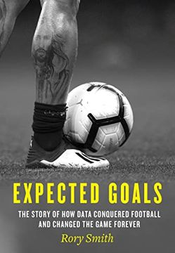 portada Expected Goals: The Story of how Data Conquered Football and Changed the Game Forever