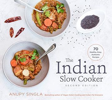 portada The Indian Slow Cooker: 70 Healthy, Easy, Authentic Recipes (en Inglés)