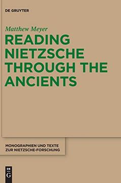 portada Reading Nietzsche Through the Ancients (Monographien und Texte zur Nietzsche-Forschung) (en Inglés)