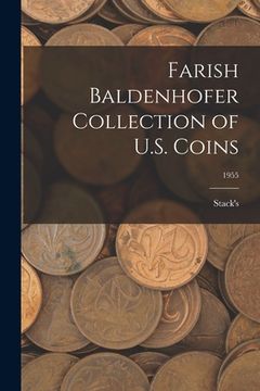 portada Farish Baldenhofer Collection of U.S. Coins; 1955 (in English)