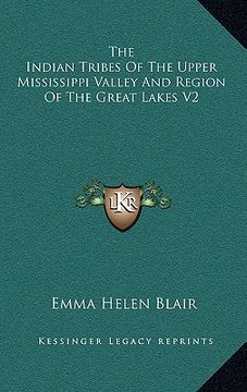 portada the indian tribes of the upper mississippi valley and region of the great lakes v2 (in English)