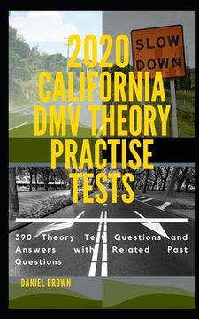 portada 2020 California DMV Theory Practise Test: 390 Theory test Questions and Answers with Related Past Questions