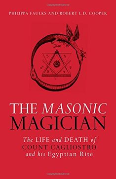 portada The Masonic Magician: The Life and Death of Count Cagliostro and His Egyptian Rite (en Inglés)