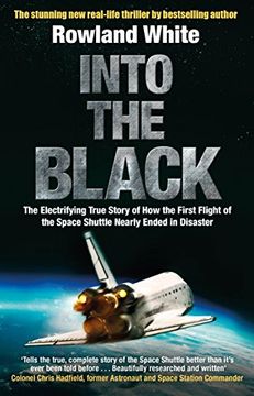 portada Into the Black: The electrifying true story of how the first flight of the Space Shuttle nearly ended in disaster
