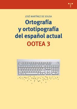 portada Ortografía y Ortotipografía del Español Actual. Ootea 3 - 3ª Edición (Biblioteconomía y Administración Cultural) (in Spanish)
