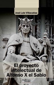 portada El Proyecto Intelectual de Alfonso x el Sabio