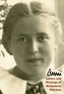 portada Anni: Letters and Writings of Annemarie Wachter (Bruderhof History) (en Inglés)