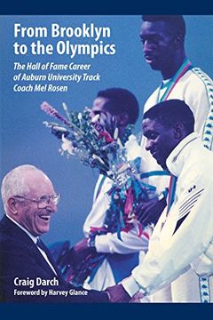 portada From Brooklyn to the Olympics: The Hall of Fame Career of Auburn University Track Coach mel Rosen (in English)