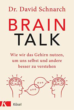 portada Brain Talk: Wie wir das Gehirn Nutzen, um uns Selbst und Andere Besser zu Verstehen (en Alemán)
