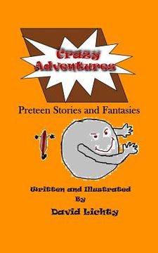 portada Crazy Adventures: Preteen Stories and Fantasies (en Inglés)