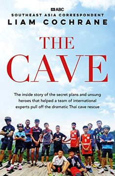 portada The Cave: The Inside Story of the Amazing Thai Cave Rescue (en Inglés)