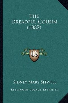 portada the dreadful cousin (1882) (en Inglés)