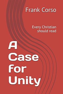 portada A Case for Unity: Every Christian Should Read (in English)