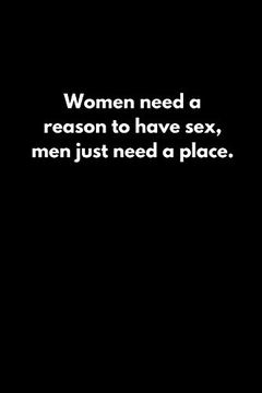 portada Women Need a Reason to Have Sex; Men Just Need a Place. (en Inglés)