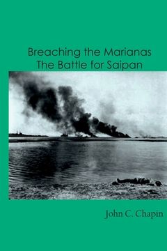 portada Breaching the Marianas: The Battle for Saipan (in English)