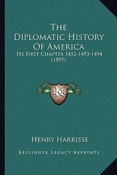 portada the diplomatic history of america: its first chapter 1452-1493-1494 (1897)