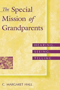 portada the special mission of grandparents: hearing, seeing, telling (en Inglés)