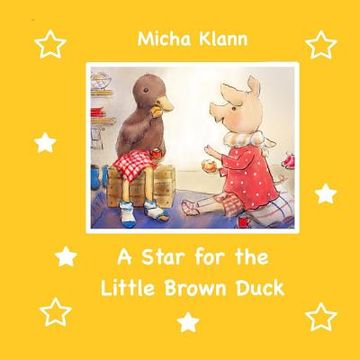 portada A Star for the Little Brown Duck (en Inglés)