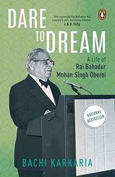portada Dare to Dream: A Life of rai Bahadur Mohan Singh Oberoi (en Inglés)