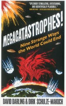 portada Megacatastrophes!: Nine Strange Ways the World Could End (en Inglés)