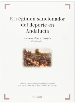 portada El Régimen Sancionador del Deporte en Andalucía: Potestad Sancionadora y Potestad Disciplinaria en la ley 6