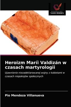 portada Heroizm Maríi Valdizán w czasach martyrologii (en Polaco)