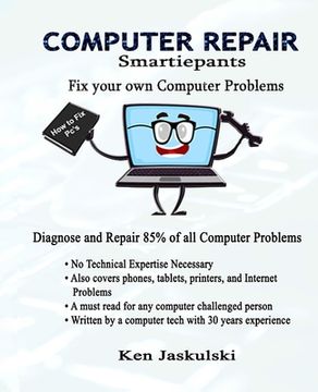 portada Computer Repair Smartiepants: Fix Your own Computer Problems: 1 (en Inglés)