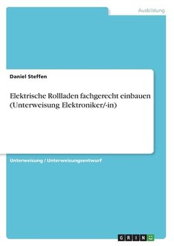 portada Elektrische Rollladen fachgerecht einbauen (Unterweisung Elektroniker/-in) (in German)