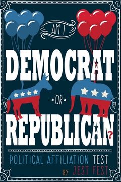 portada Am I Democrat or Republican? Political Affiliation Test (en Inglés)