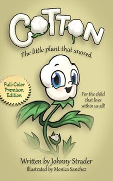 portada Cotton: The Little Plant that Snored, Full Color Edition (en Inglés)