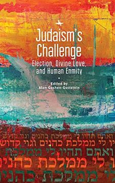 portada Judaism's Challenge: Election, Divine Love, and Human Enmity (Jewish Thought, Jewish History: New Studies)