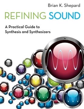 portada Refining Sound: A Practical Guide to Synthesis and Synthesizers