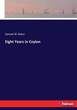 portada Eight Years in Ceylon (en Inglés)