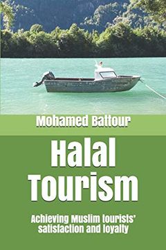 portada Halal Tourism: Achieving Muslim Tourists’ Satisfaction and Loyalty (en Inglés)